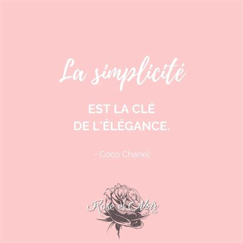 la simplicite est la cle de l'elegance coco chanel|Coco Chanel femme.